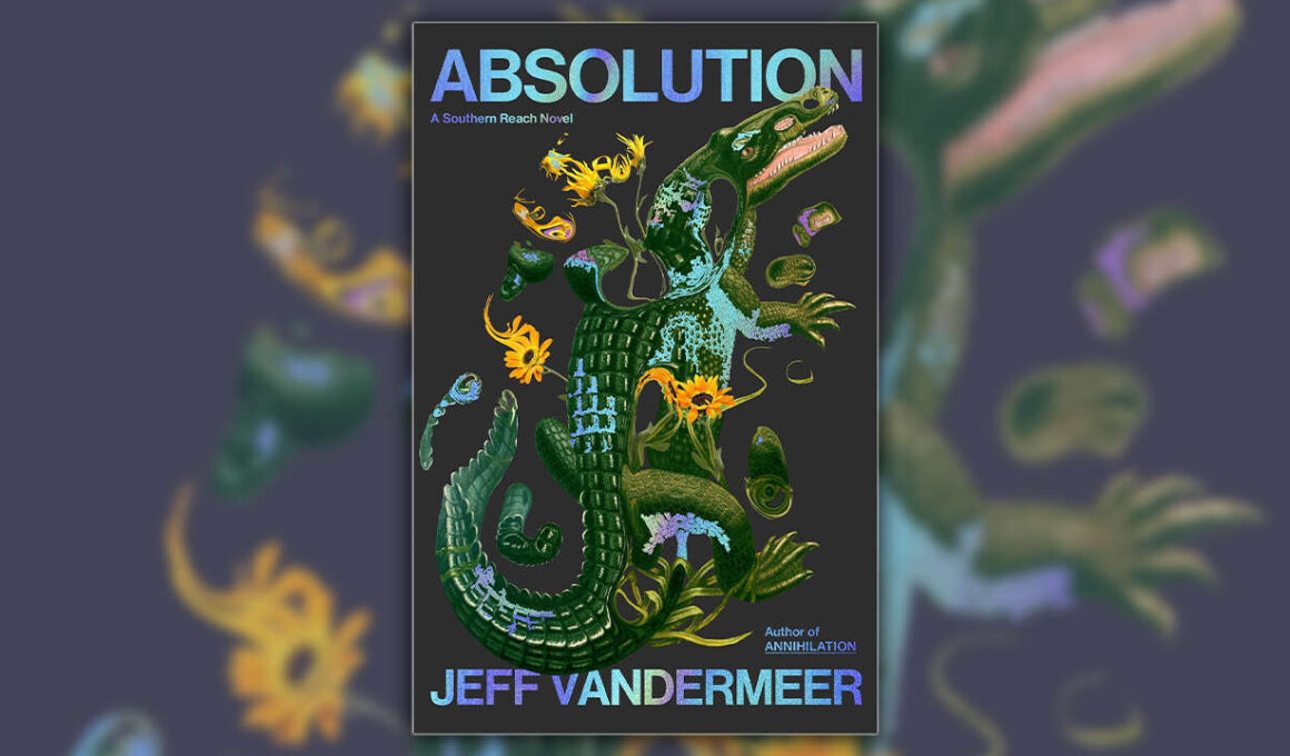 Snag 11 Jeff VanderMeer Books For $18 – Catch Up On Southern Reach Before Absolution Releases