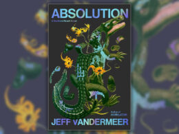 Snag 11 Jeff VanderMeer Books For $18 – Catch Up On Southern Reach Before Absolution Releases